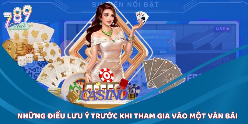 Hội viên cần nắm rõ những quy tắc trước khi tham gia vào một trận Liêng